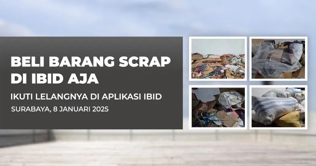Jadwal Lelang Tertutup Scrap IBID Surabaya Rabu, 8 Januari 2025