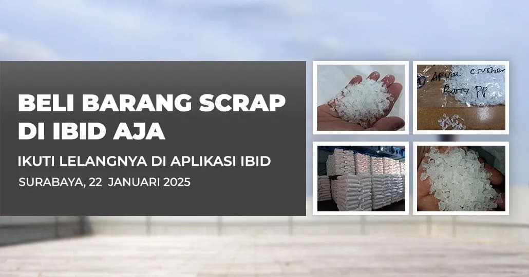 Jadwal Lelang Tertutup Scrap IBID Surabaya Rabu, 22 Januari 2025
